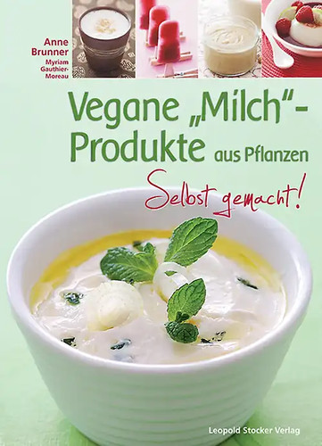 Vegane milch produkte aus - vegane, "milch"-produkte